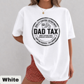 Dad Tax Funny Graphic T-Shirt – Funny Dad Gift Tee | Father’s Day Shirt | Unisex Oversized T-Shirt