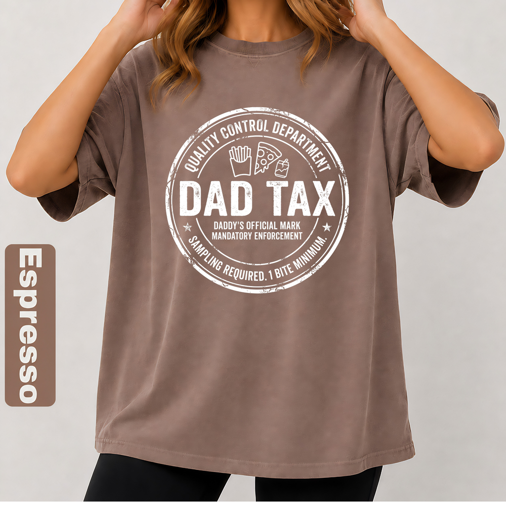 Dad Tax Funny Graphic T-Shirt – Funny Dad Gift Tee | Father’s Day Shirt | Unisex Oversized T-Shirt