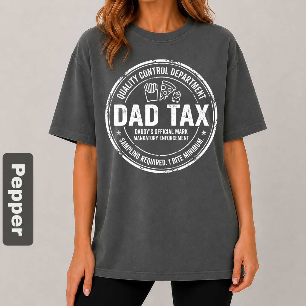 Dad Tax Funny Graphic T-Shirt – Funny Dad Gift Tee | Father’s Day Shirt | Unisex Oversized T-Shirt