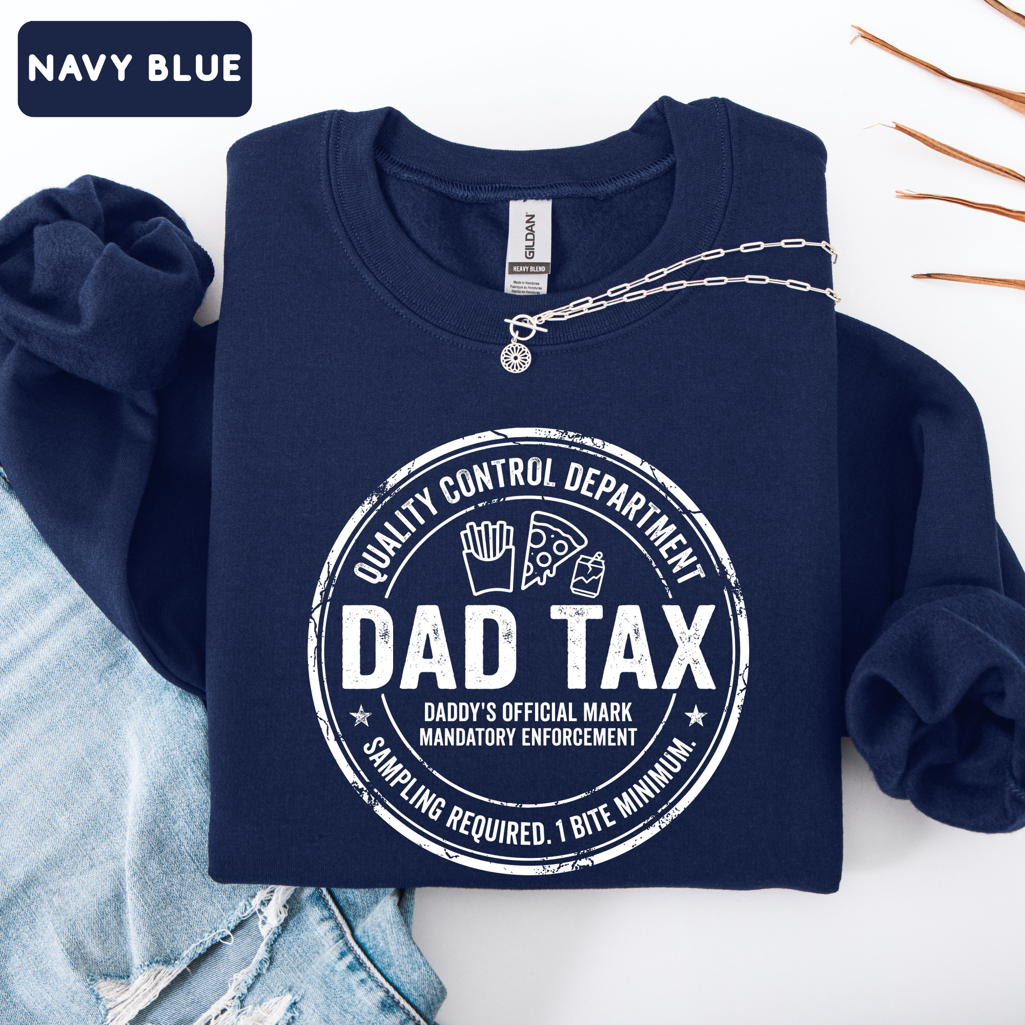 Dad Tax Funny Sweatshirt – Funny Dad Gift Sweatshirt | Cute Father’s Day Crewneck | Unisex Sweatshirt